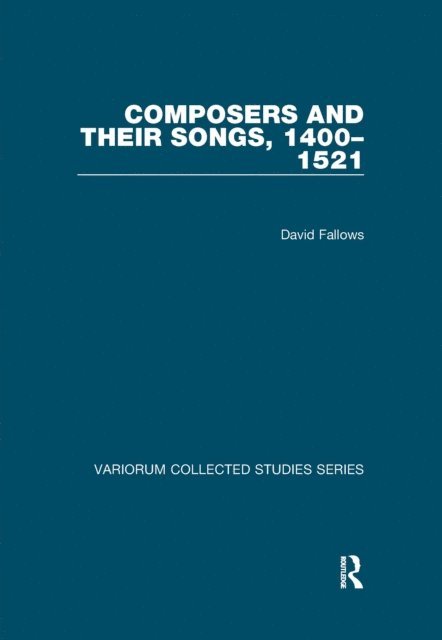 David Fallows - Composers and their Songs, 1400-1521, E-bok