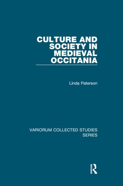 Linda Paterson - Culture and Society in Medieval Occitania, E-bok