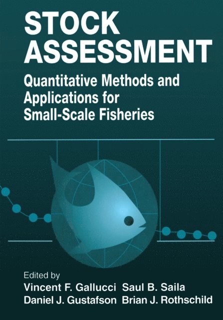Brian J. Rothschild, Daniel J. Gustafson, Saul B. Saila, Vincent F. Gallucci - Stock Assessment, E-bok