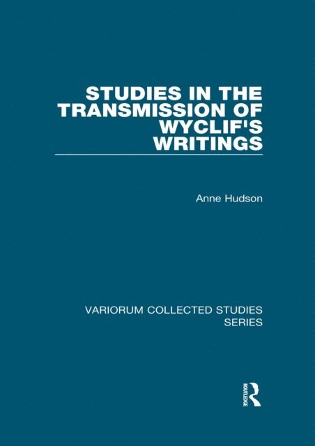 Anne Hudson - Studies in the Transmission of Wyclif's Writings, E-bok