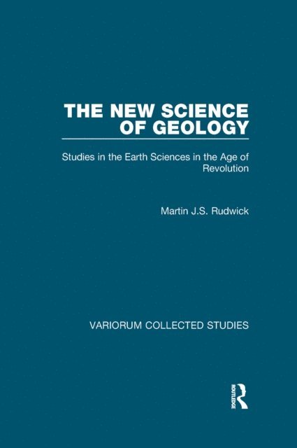 Martin J.S. Rudwick - New Science of Geology, E-bok