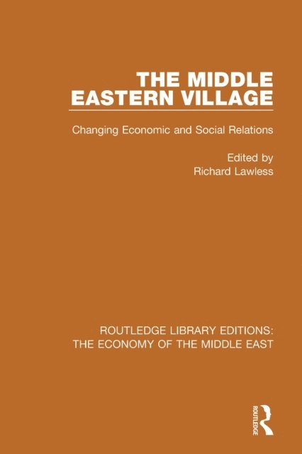 Richard Lawless - Middle Eastern Village (RLE Economy of Middle East), E-bok