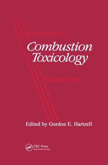 Gordon E. Hartzell - Advances in Combustion Toxicology,Volume I, E-bok