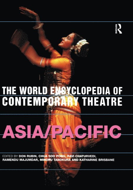 Minoru Tanokura, Chua Soo Pong, Ramendu Majumdar, Ravi Chaturvedi, Katherine Brisbane - World Encyclopedia of Contemporary Theatre, E-bok
