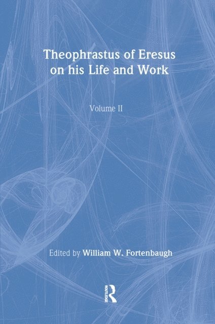 William Fortenbaugh - Theophrastus of Eresus, E-bok