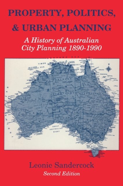 Leonie Sandercock - Property, Politics, and Urban Planning, E-bok