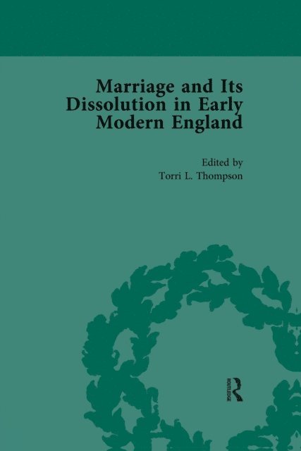Torri L Thompson - Marriage and Its Dissolution in Early Modern England, Volume 2, E-bok