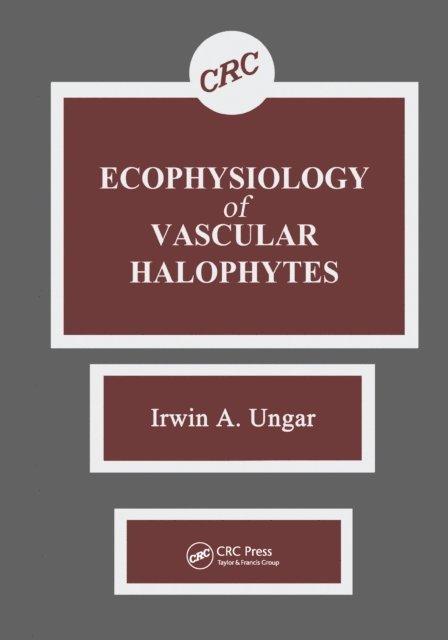 Irwin A. Ungar - Ecophysiology of Vascular Halophytes, E-bok