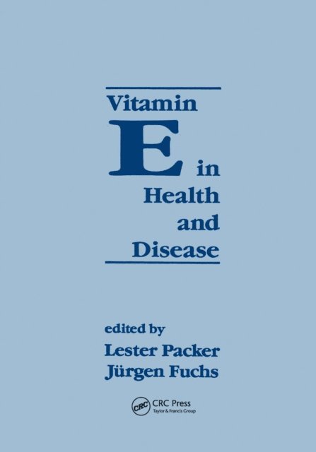 Lester Packer - Vitamin E in Health and Disease, E-bok