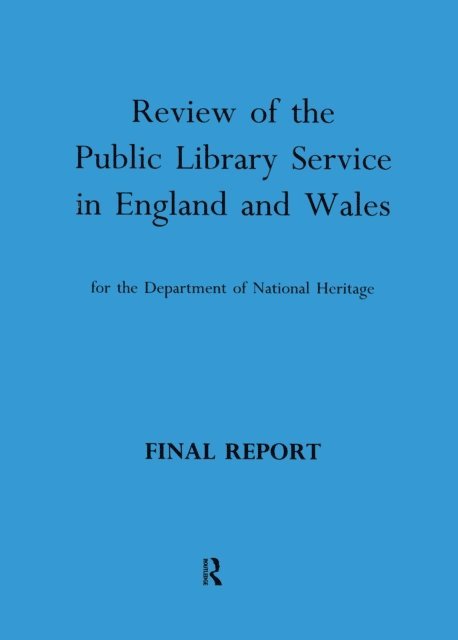 Maurice B. Line, Joyce Line - Review of the Public Library Service in England and Wales for the Department of National Heritage, E-bok