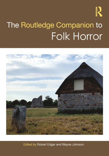 Wayne Johnson, Robert Edgar - Routledge Companion to Folk Horror, E-bok