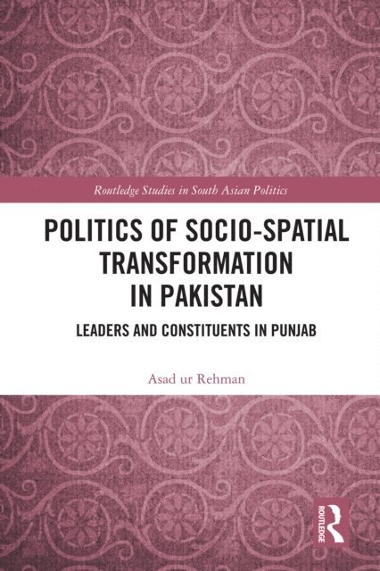 Politics of Socio-Spatial Transformation in Pakistan