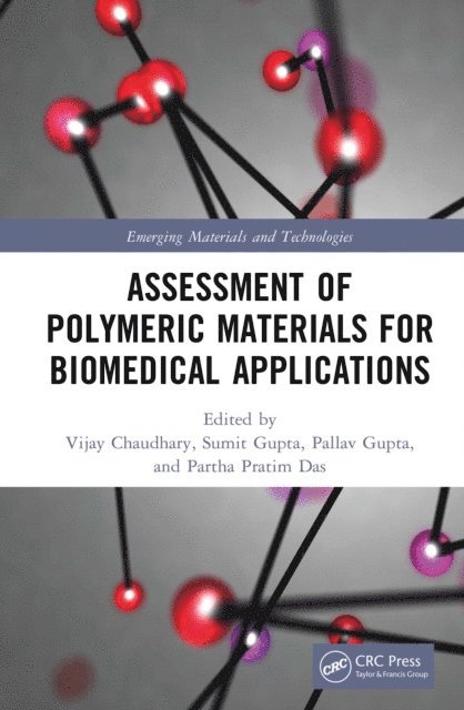 Partha Pratim Das, Pallav Gupta, Sumit Gupta, Vijay Chaudhary - Assessment of Polymeric Materials for Biomedical Applications, E-bok