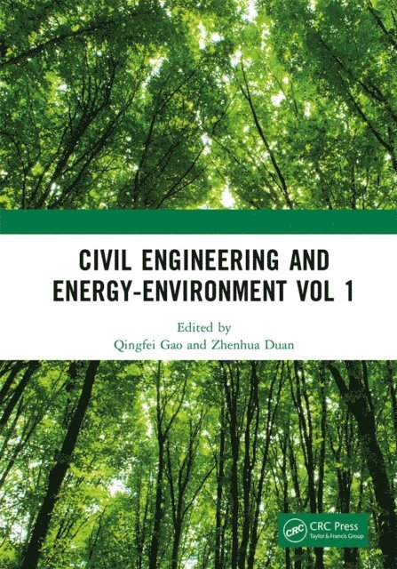 Zhenhua Duan, Qingfei Gao - Civil Engineering and Energy-Environment Vol 1, E-bok