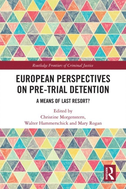 Mary Rogan, Walter Hammerschick, Christine Morgenstern - European Perspectives on Pre-Trial Detention, E-bok
