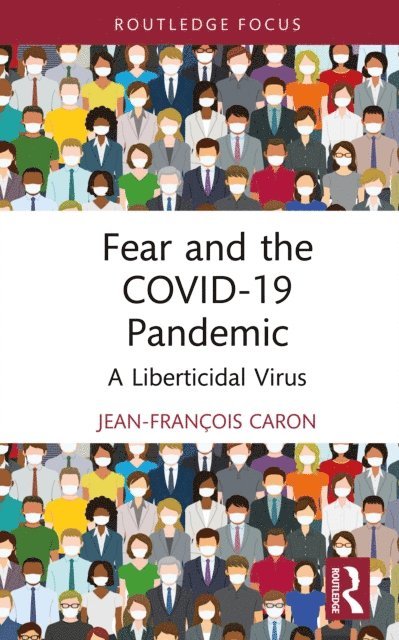Jean-Francois Caron - Fear and the COVID-19 Pandemic, E-bok