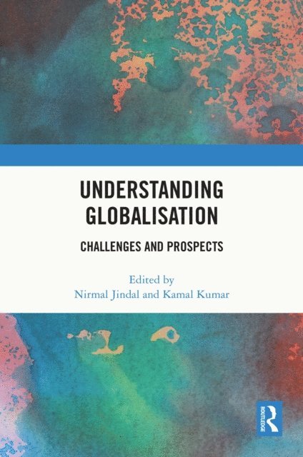 Kamal Kumar, Nirmal Jindal - Understanding Globalisation, E-bok