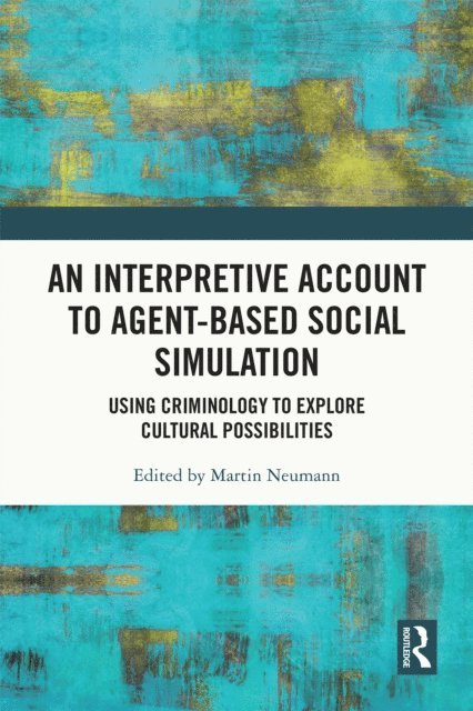 Martin Neumann - Interpretive Account to Agent-based Social Simulation, E-bok