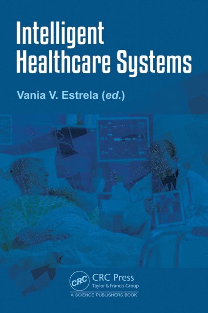 Vania V. Estrela - Intelligent Healthcare Systems, E-bok