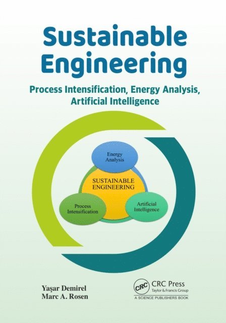 Marc A. Rosen, Yasar Demirel - Sustainable Engineering, E-bok