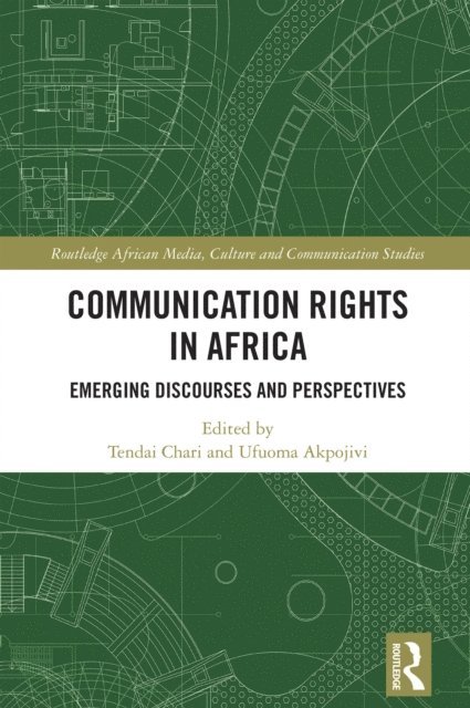 Ufuoma Akpojivi, Tendai Chari - Communication Rights in Africa, E-bok