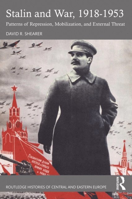 David R. Shearer - Stalin and War, 1918-1953, E-bok
