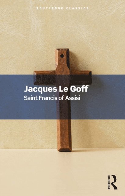 Jacques Le Goff - Saint Francis of Assisi, E-bok
