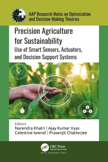 Prasenjit Chatterjee, Celestine Iwendi, Ajay Kumar Vyas, Narendra Khatri - Precision Agriculture for Sustainability, E-bok
