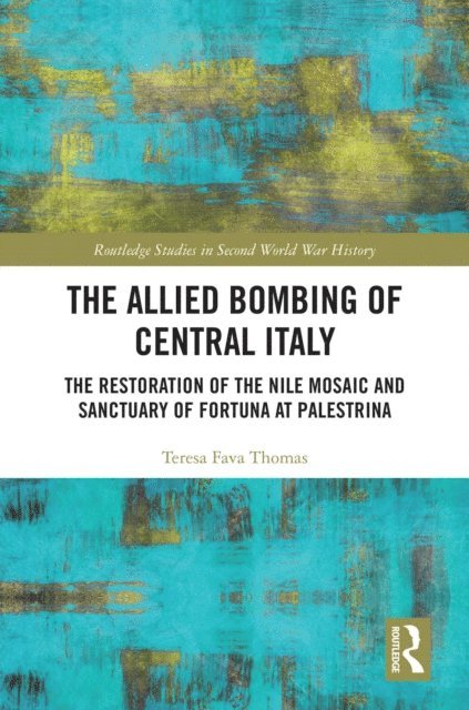 Teresa Fava Thomas - Allied Bombing of Central Italy, E-bok