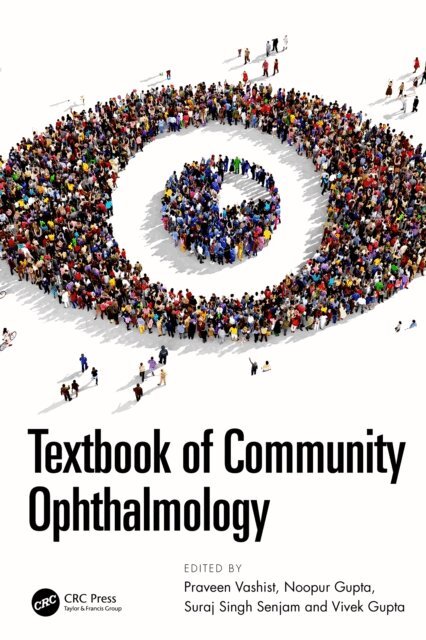 Vivek Gupta, Suraj Singh Senjam, Noopur Gupta, Praveen Vashist - Textbook of Community Ophthalmology, E-bok
