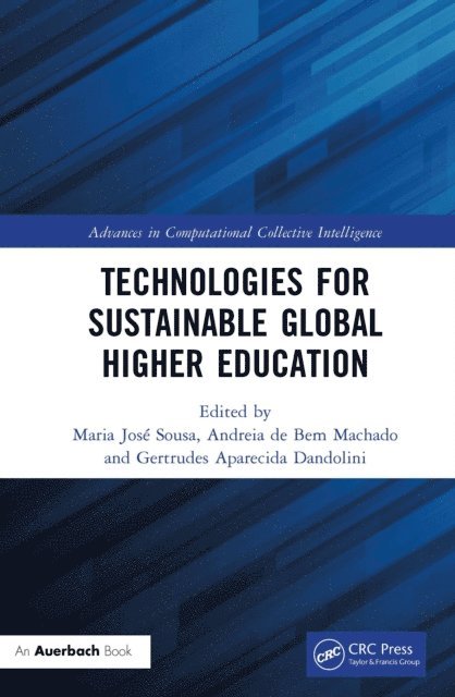 Gertrudes Aparecida Dandolini, Andreia de Bem Machado, Maria Jose Sousa - Technologies for Sustainable Global Higher Education, E-bok