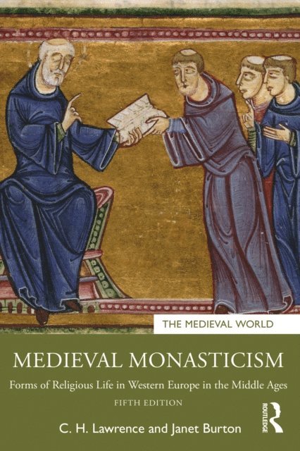 Janet Burton, C.H. Lawrence - Medieval Monasticism, E-bok