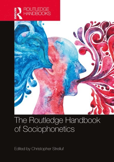 Christopher Strelluf - Routledge Handbook of Sociophonetics, E-bok