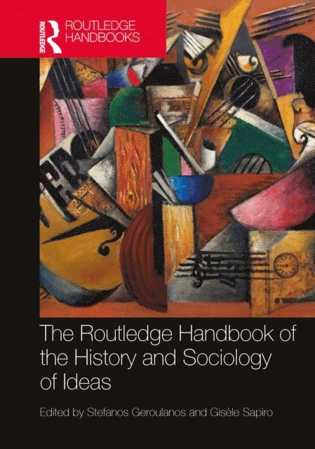 Gisele Sapiro, Stefanos Geroulanos - Routledge Handbook of the History and Sociology of Ideas, E-bok