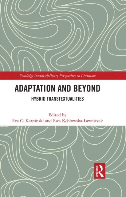Ewa Keblowska-Lawniczak, Eva C. Karpinski - Adaptation and Beyond, E-bok