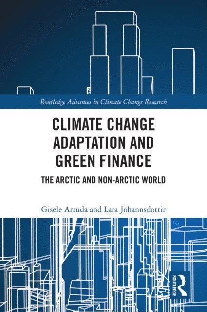 Lara Johannsdottir, Gisele Arruda - Climate Change Adaptation and Green Finance, E-bok