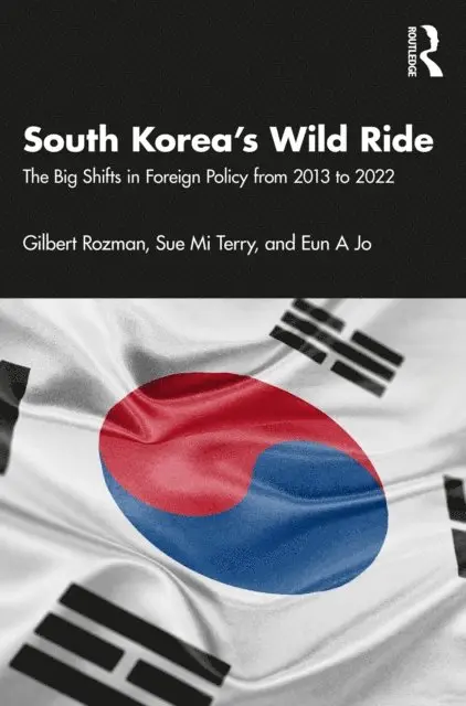 Eun A Jo, Sue Mi Terry, Gilbert Rozman - South Korea's Wild Ride, E-bok. Tillgänglighet: Lägg i varukorg