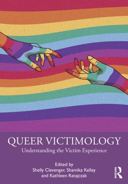 Kathleen Ratajczak, Shamika Kelley, Shelly Clevenger - Queer Victimology, E-bok