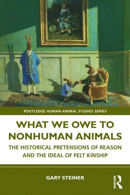 Gary Steiner - What We Owe to Nonhuman Animals, E-bok