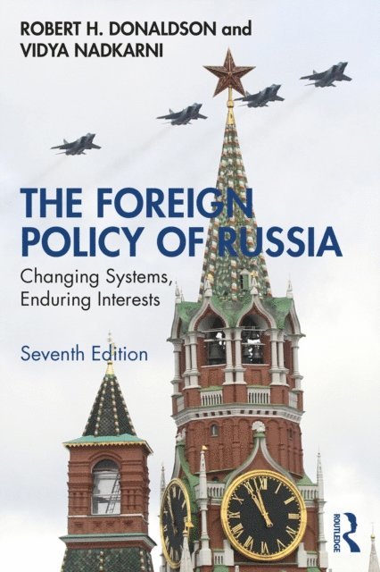 Vidya Nadkarni, Robert H. Donaldson - Foreign Policy of Russia, E-bok