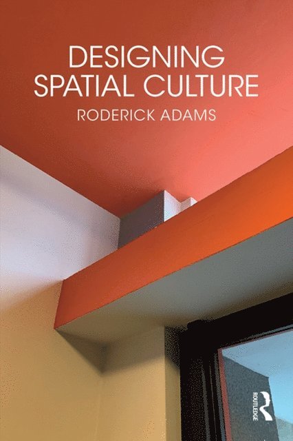 Roderick Adams - Designing Spatial Culture, E-bok. Tillgänglighet: Lägg i varukorg