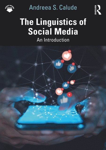 Andreea S. Calude - Linguistics of Social Media, E-bok