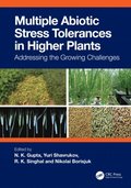 Multiple Abiotic Stress Tolerances in Higher Plants