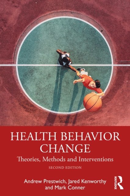 Mark Conner, Jared Kenworthy, Andrew Prestwich - Health Behavior Change, E-bok
