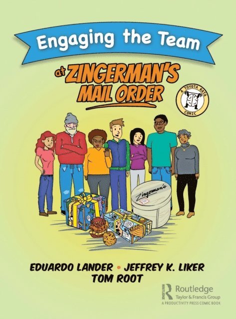 Tom Root, Jeffrey K. Liker, Eduardo Lander - Engaging the Team at Zingerman's Mail Order, E-bok