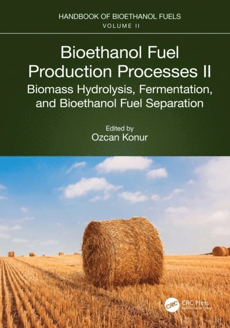 Ozcan Konur - Bioethanol Fuel Production Processes. II, E-bok