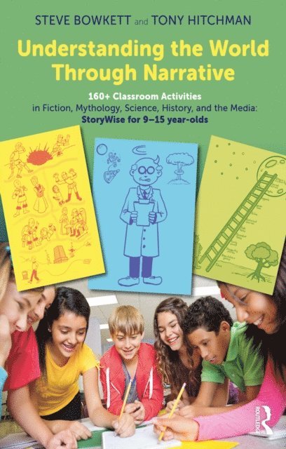 Tony Hitchman, Steve Bowkett - Understanding the World Through Narrative, E-bok