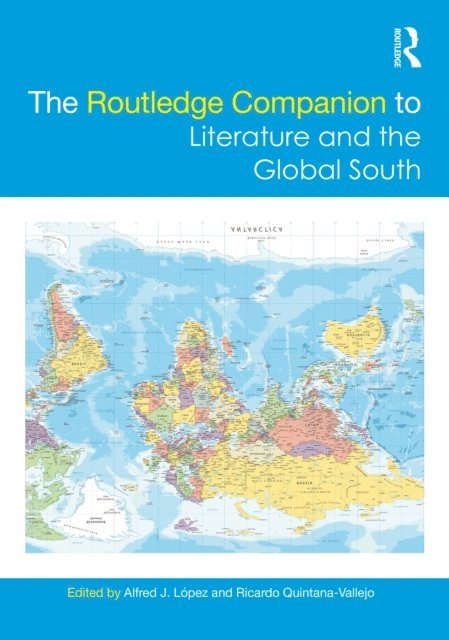 Ricardo Quintana-Vallejo, Alfred J. Lopez - Routledge Companion to Literature and the Global South, E-bok
