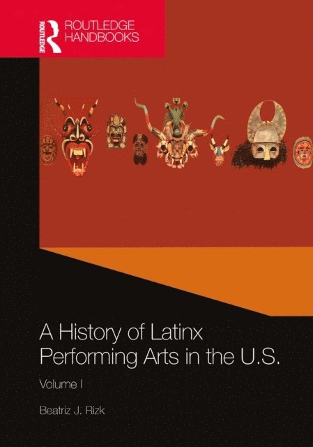 Beatriz J. Rizk - History of Latinx Performing Arts in the U.S., E-bok