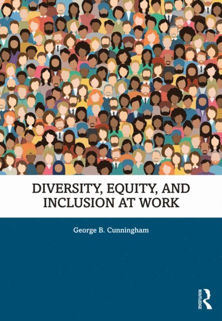 George B. Cunningham - Diversity, Equity, and Inclusion at Work, E-bok